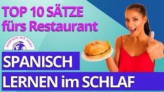 Die 10 wichtigsten Sätze fürs Restaurant  Spanisch im Schlaf lernen  Anfänger  DeutschSpanisch [upl. by Arondel]