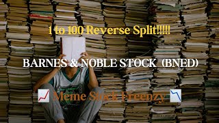 Barnes and Noble StockBNEDUNEXPECTED Reverse Stock Split [upl. by Wilscam]