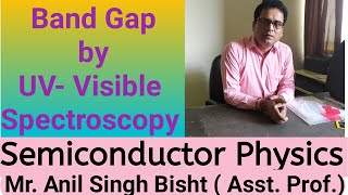 Band Gap by UVVisible Spectroscopy  Absorption  Transmission  Semiconductor Phy  B Tech Phy [upl. by Wong]