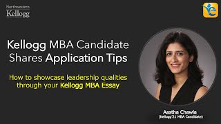 Kellogg MBA Candidate Shares Application Tips  How to Write a Stellar Kellogg MBA Essay [upl. by Dilan]