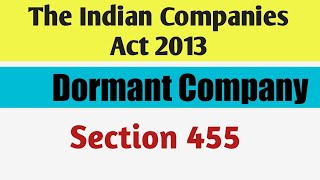 The Indian Companies Act 2013  Dormant Company under Companies act In Hindi  Section 455 1 [upl. by Anrev]