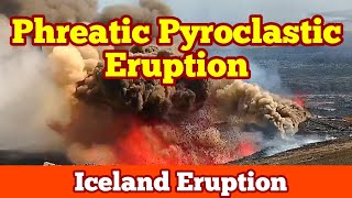 Phreatic Pyroclastic Eruption And Explosion Lava amp Ground Water Iceland Svartsengi Volcano [upl. by Woods]