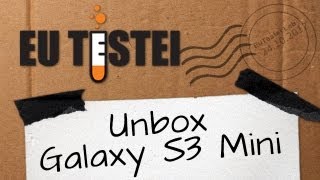 Smartphone Samsung SIII Mini I8190  Unboxing Brasil [upl. by Ateloj]