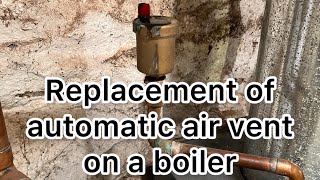 DIY replacement of boiler automatic air ventautomatic float vent [upl. by Butch]