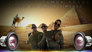 LOS YAKIS RUMBA ARABE REMIX DJ DAVID JIMENEZ [upl. by Russia]