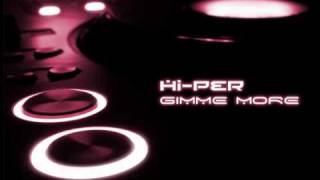 HiPer  Gimme More Klubbheads Remix Radio Edit [upl. by Lorrad]