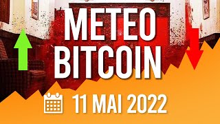 La Météo Bitcoin FR  Mercredi 11 mai 2022  Analyse Crypto Fanta [upl. by Valenta]