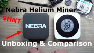 NEBRA Indoor Helium HNT Miner  Unboxing Comparison amp Important Details [upl. by Aneer]