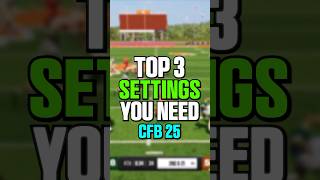 Top 3 SETTINGS You NEED In College Football 25 🤯👀 [upl. by Nylitsirk]