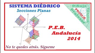 Diédrico P E B ANDALUCÍA 2014 15 SECCIÓN DE PLANO OBLICUO CON HEXAEDRO Dibujo técnico [upl. by Gorlicki]