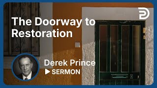 The Doorway to Restoration  Sermon [upl. by Ellerrehs]