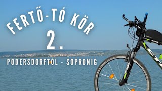 ⛱Fertőtó kör 2 nap alatt  2 rész Podersdorftól Sopronig  Bringábor kerékpártúra🚴‍♂️ [upl. by Alysoun]