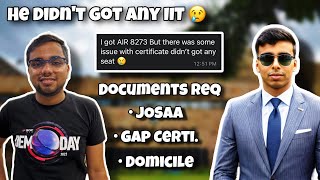 He didn’t Got IIT at AIR 8273 😢😱 Documents Required for JOSAA Counselling 2024 😱🔥 [upl. by Lunneta]