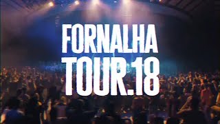 Fornalha Tour  Promo [upl. by Brotherson]