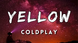 Coldplay  Yellow Lyrics [upl. by Francesco]