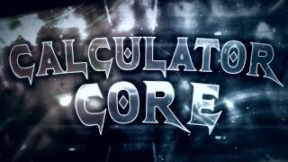 240hz Calculator Core by Walroose amp more 100 Full Detail Extreme Demon  VoTcHi [upl. by Sheepshanks]