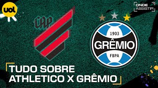 ATHLETICO X GRÊMIO ONDE ASSISTIR TRANSMISSÃO AO VIVO E HORÁRIO PELO BRASILEIRÃO [upl. by Inele]