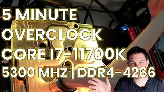 5 Minute Overclock Core i711700K to 5300 MHz [upl. by Howey]