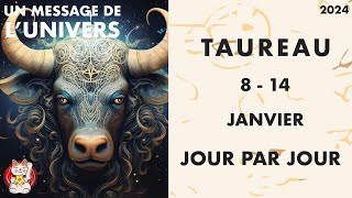 TAUREAU SEMAINE DU 8 AU 14 JANVIER 2024 HOROSCOPE JOUR PAR JOUR [upl. by Meggi]