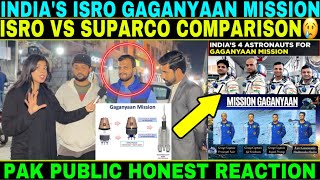 PAKISTANI PUBLIC REACTION ON INDIA’S ISRO GAGANYAAN MISSION  ISRO VS SUPARCO COMPARISON 2024 [upl. by Colon976]