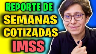 Obtén tu reporte de SEMANAS COTIZADAS GRATIS – Tutorial 2023 [upl. by Meadow]