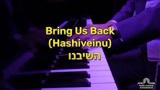 Bring Us Back  Hashivenu [upl. by Millhon]