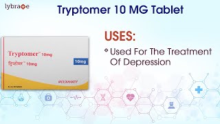 Tryptomer 10 MG Tablet Uses Dosage Side Effects Price Composition  Lybrate  KnowYourMedicine [upl. by Bove]