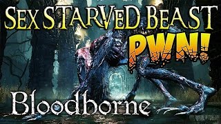 Bloodborne Rage END OF THE BEAST 10 [upl. by Annot]