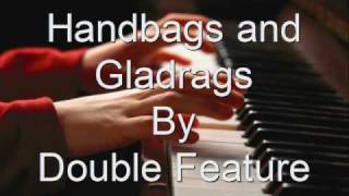 Handbags and Gladragsby Double Featurewmv [upl. by Eedolem]