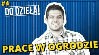 DO DZIEŁA  PRACE W OGRODZIE [upl. by Asehr580]