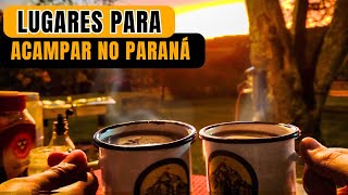 Dicas de Camping no Paraná PARTE 01 [upl. by Yran]