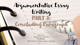 Argumentative Essay Part 3 Concluding Paragraph [upl. by Gaye957]