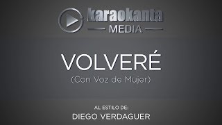 Karaokanta  Diego Verdaguer  Volveré   Con voz de mujer [upl. by Orodoet]