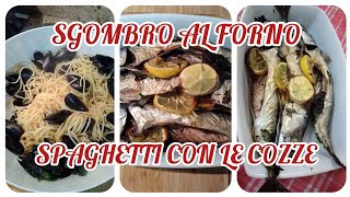 Spaghetti con le CozzeSgombro al forno [upl. by Mckeon]