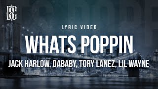 Jack Harlow feat DaBaby Tory Lanez Lil Wayne  WHATS POPPIN Remix  Lyrics [upl. by Issak]