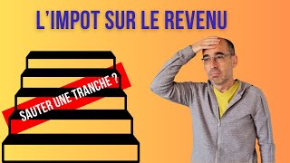 limpôt sur le revenu fautil avoir peur de franchir une tranche dimposition [upl. by Erdied676]