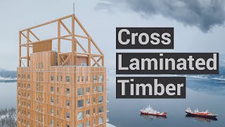 An Introduction to Cross Laminated Timber CLT [upl. by Ahsoik]