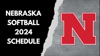 Nebraska softball 2024 schedule [upl. by Countess]