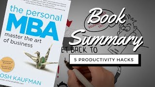 Top 5 Productivity Hacks From The Personal MBA by Josh Kaufman  Animated Book Review [upl. by Nooj]