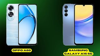 Oppo A60 vs Samsung Galaxy A15 5G [upl. by Enwad376]