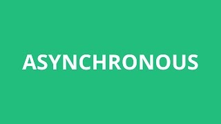 How To Pronounce Asynchronous  Pronunciation Academy [upl. by Lipp]