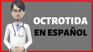 OCTREOTIDA octreotide injection Sandostatin en español [upl. by Sirrot121]