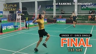 UNDER 17 Girls Single  Final  1st set  Avika Borgohain vs Monikornika Gogoi [upl. by Channing]