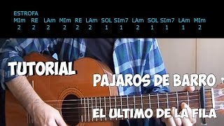 TUTORIAL GUITARRA  Pájaros de barro  EL ÚLTIMO DE LA FILA [upl. by Zilber]