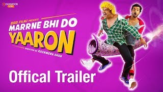 Marrne Bhi Do Yaaron Official Trailer Krushna  Rishaab Chauhaan  Kashmera Shah  Bollywood Live [upl. by Doralynne]