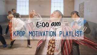 600am kpop motivation playlist [upl. by Lisabet]