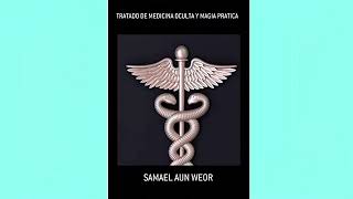 TRATADO DE MEDICINA OCULTA Y MAGIA PRACTICA SAMAEL AUN WEOR AUDIO LIBRO GNOSIS [upl. by Ananna]