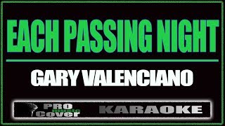 Each passing night  Gary V KARAOKE [upl. by Moir]