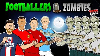 🧟FOOTBALLERS vs ZOMBIES 2022🧟 Messi Ronaldo Nunez Haaland Mbappe amp more Halloween Special [upl. by Hazel]