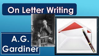 On Letter Writing by AGGardiner [upl. by Stanwin]